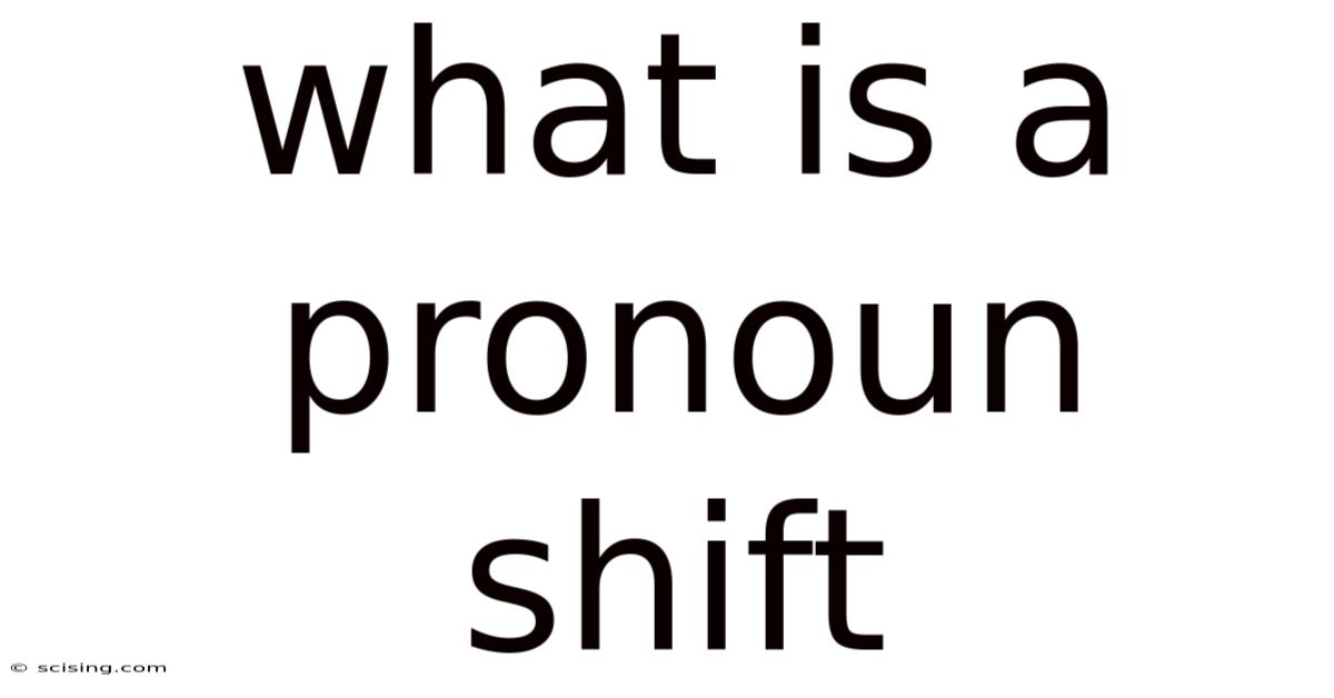 What Is A Pronoun Shift