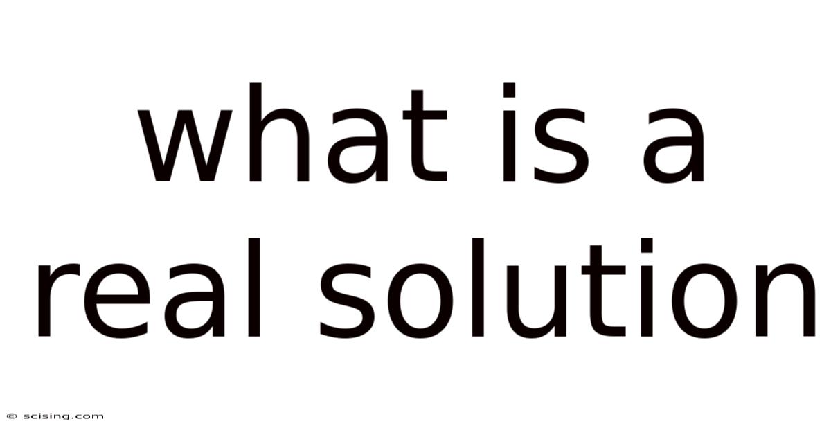 What Is A Real Solution