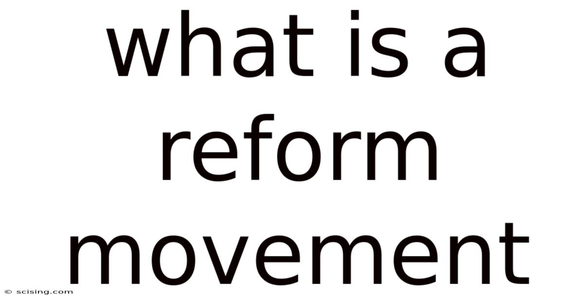 What Is A Reform Movement