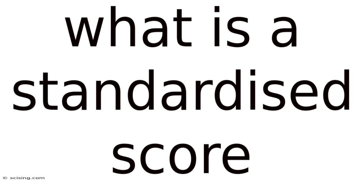What Is A Standardised Score