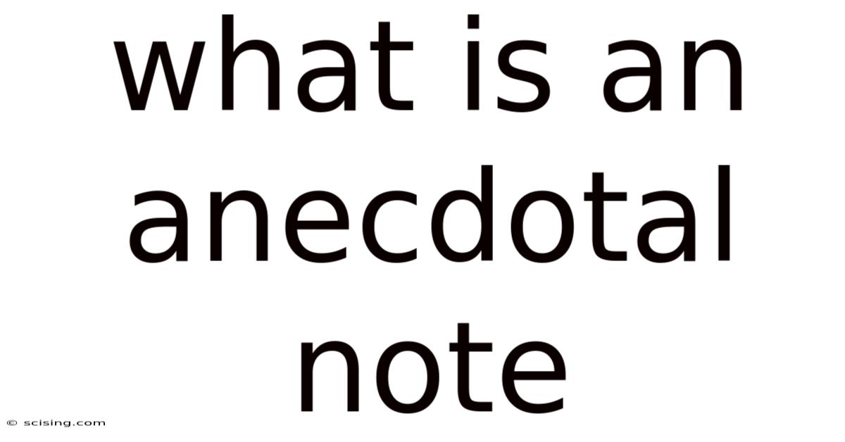 What Is An Anecdotal Note