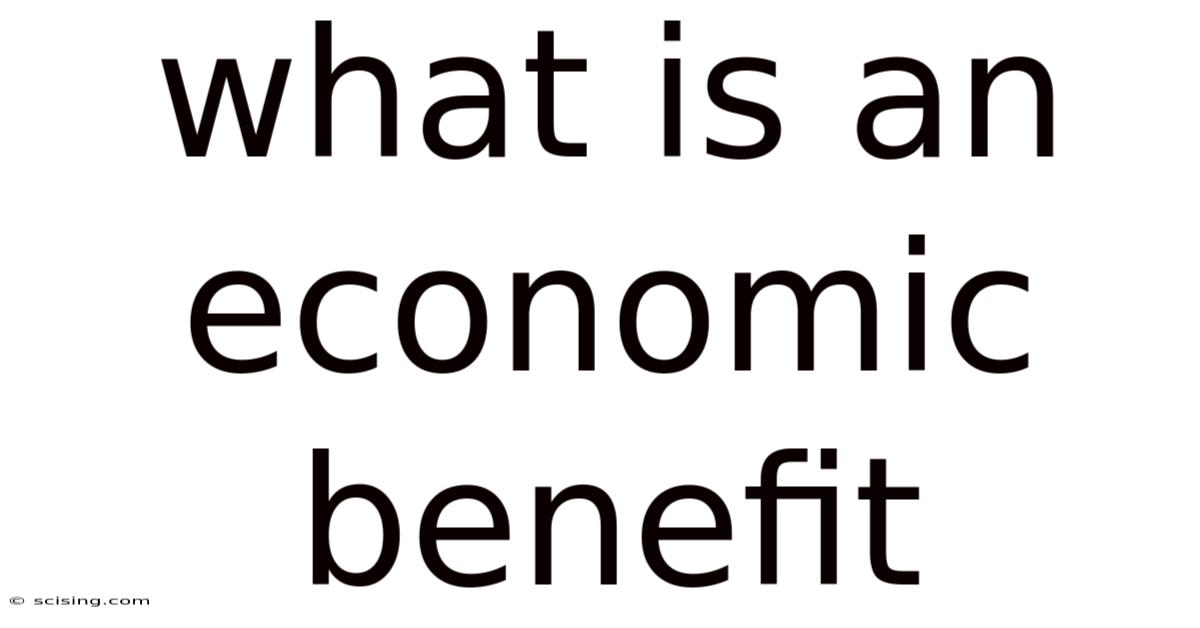 What Is An Economic Benefit