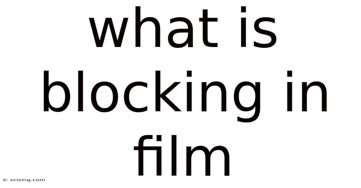 What Is Blocking In Film