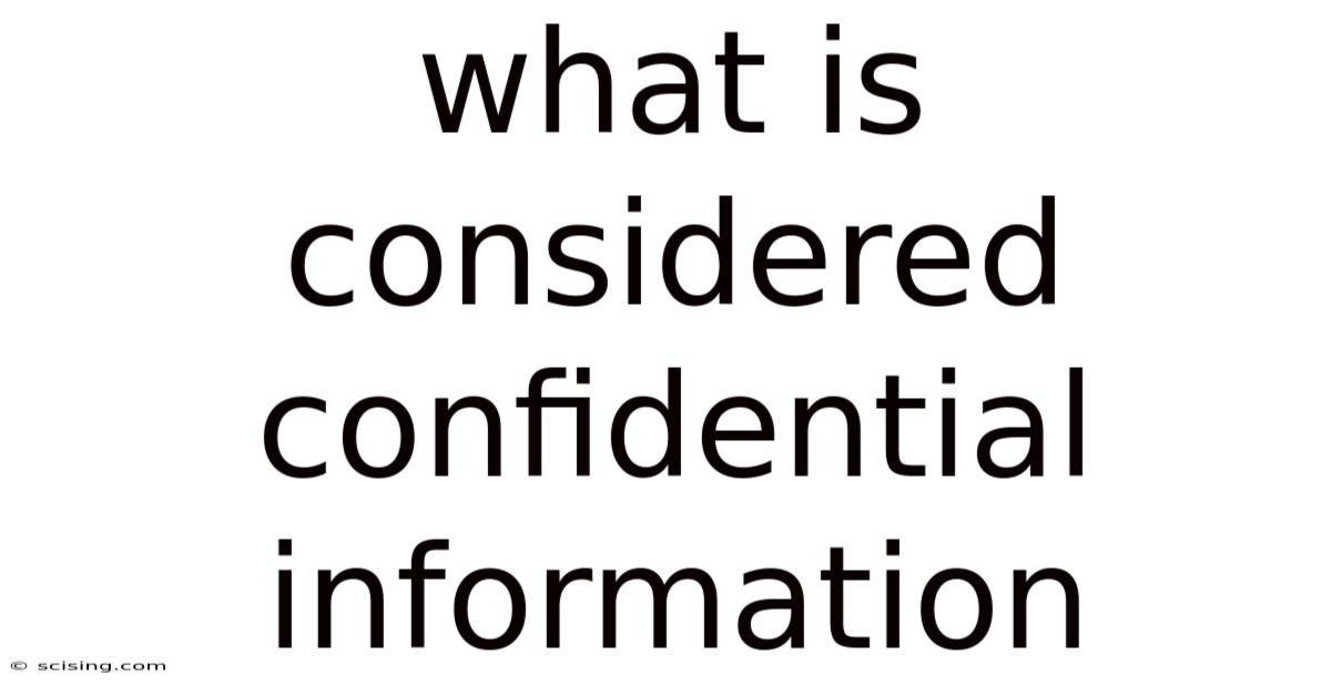 What Is Considered Confidential Information