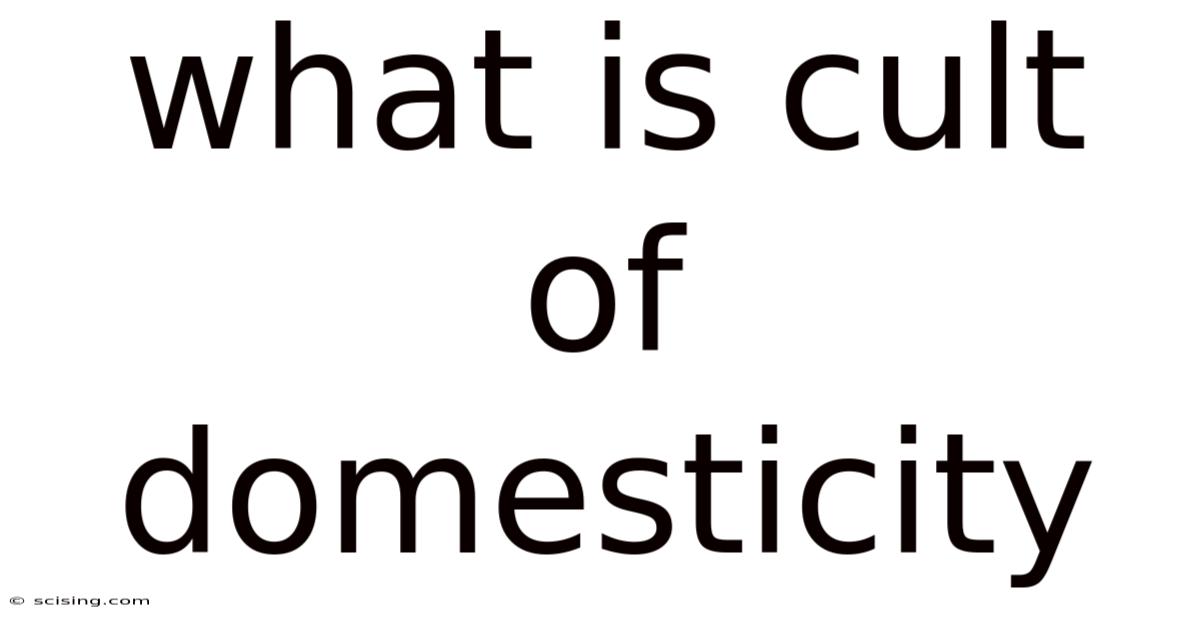 What Is Cult Of Domesticity