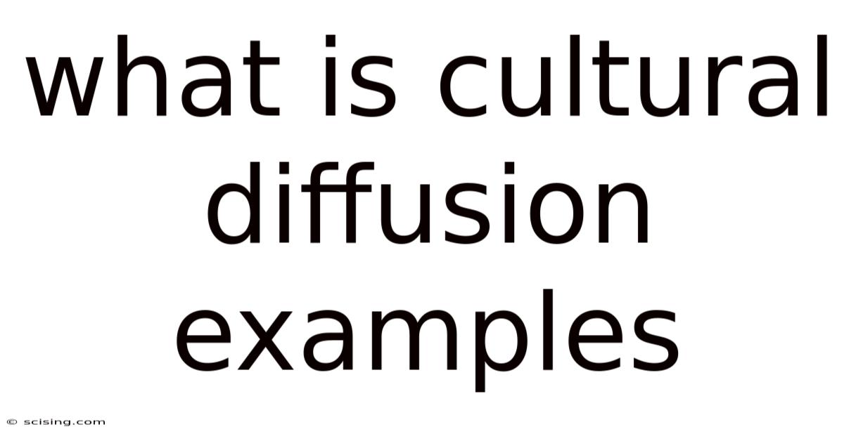 What Is Cultural Diffusion Examples