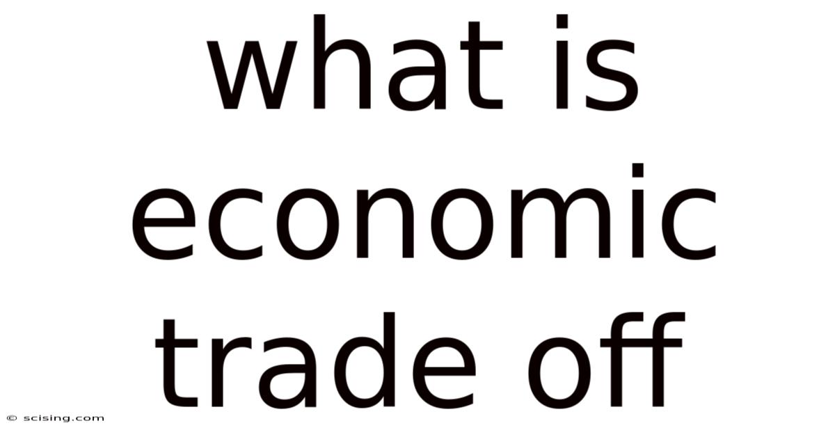 What Is Economic Trade Off