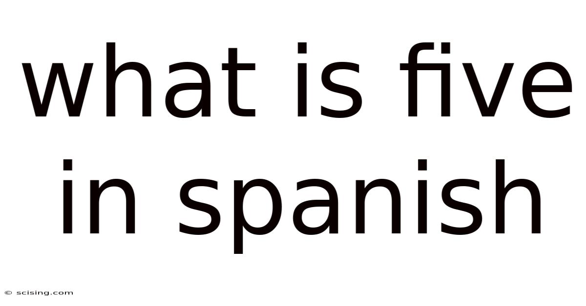 What Is Five In Spanish