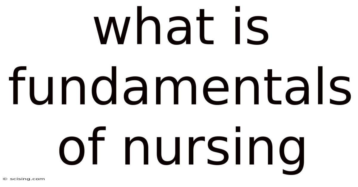 What Is Fundamentals Of Nursing