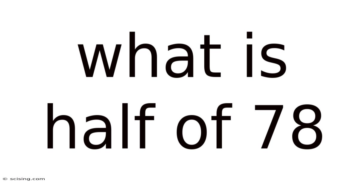 What Is Half Of 78