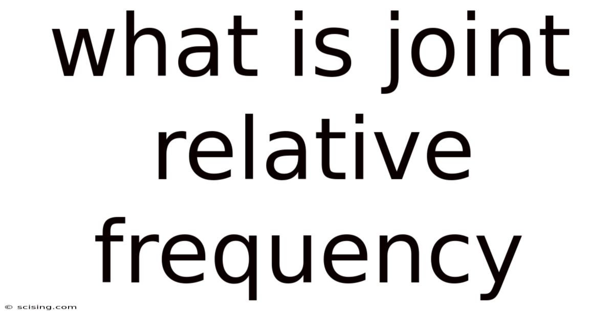 What Is Joint Relative Frequency