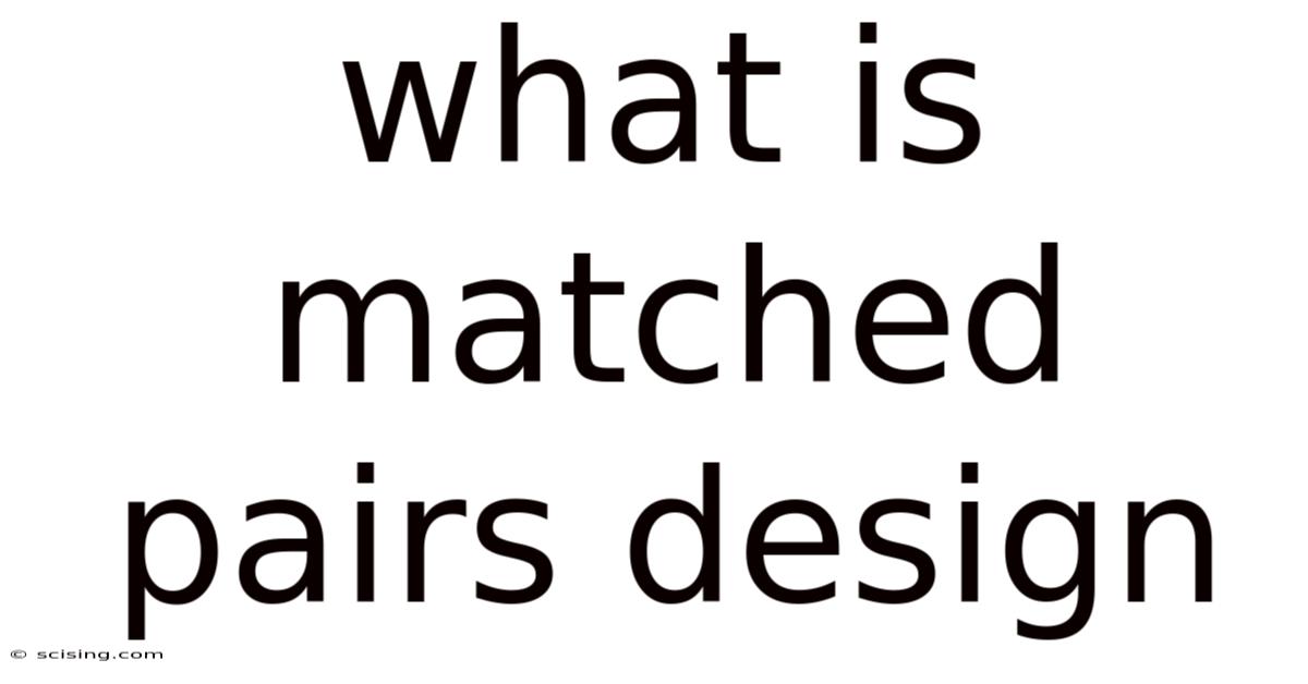 What Is Matched Pairs Design