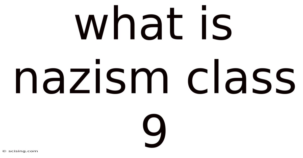 What Is Nazism Class 9