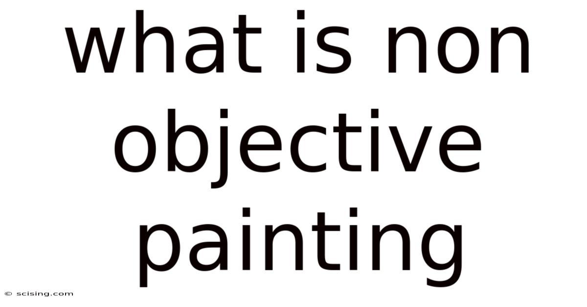 What Is Non Objective Painting