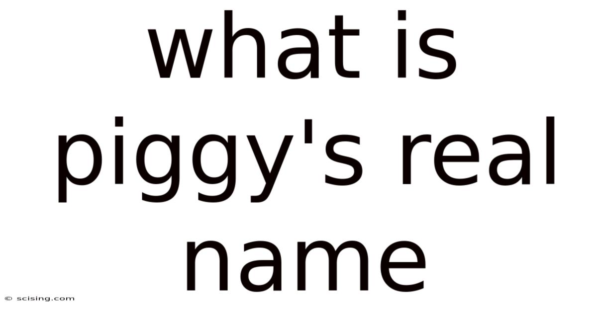 What Is Piggy's Real Name