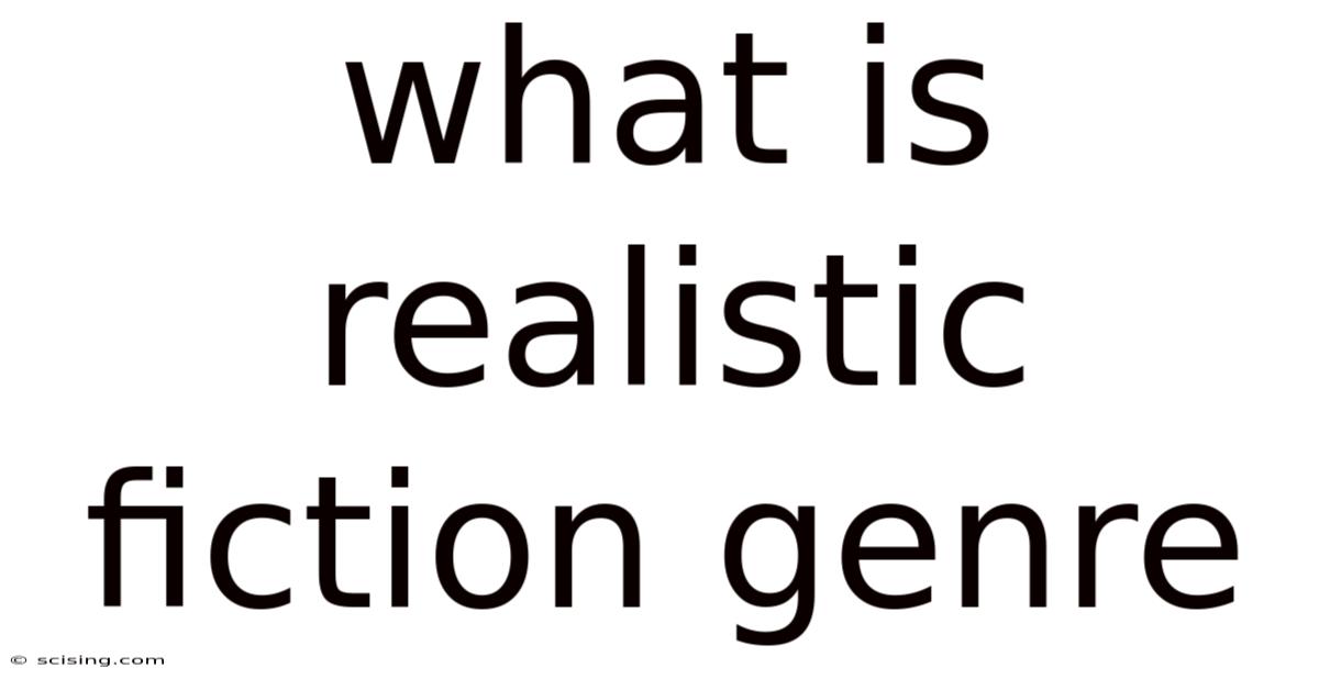 What Is Realistic Fiction Genre