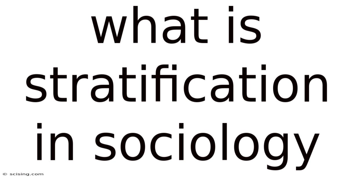 What Is Stratification In Sociology
