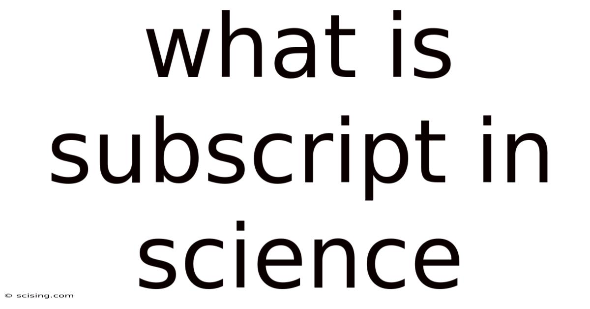 What Is Subscript In Science