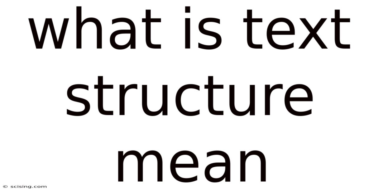 What Is Text Structure Mean
