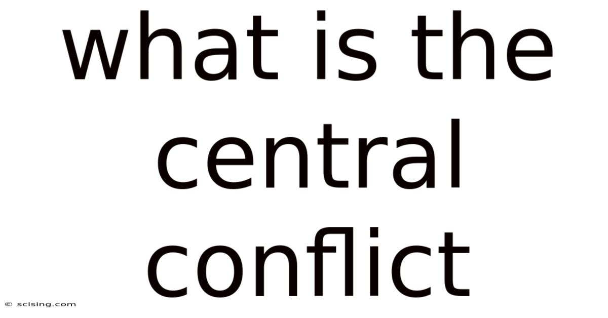 What Is The Central Conflict