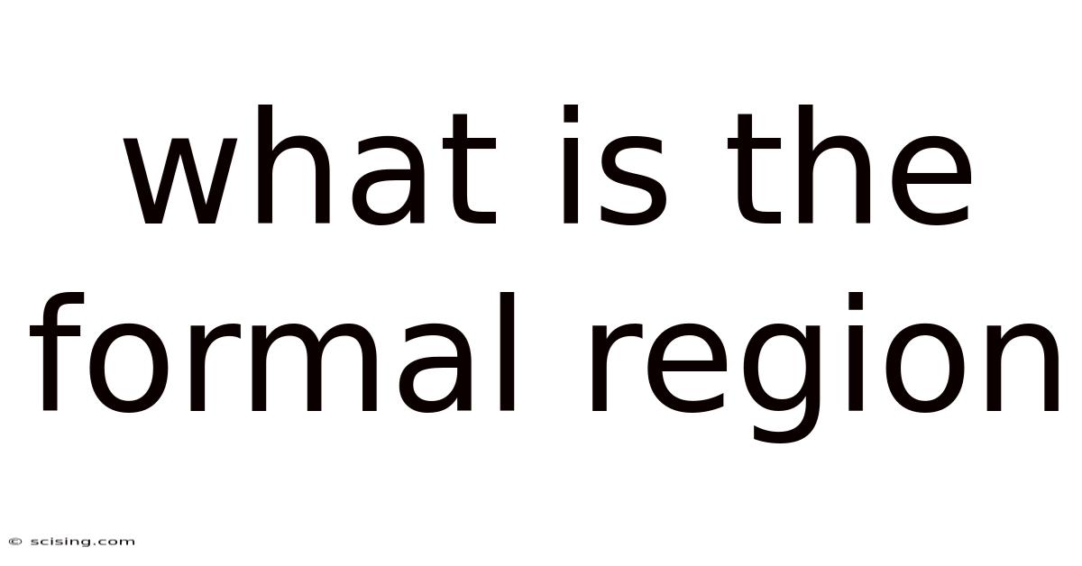 What Is The Formal Region