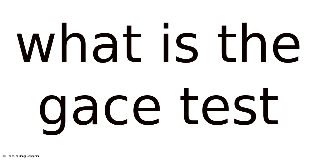 What Is The Gace Test