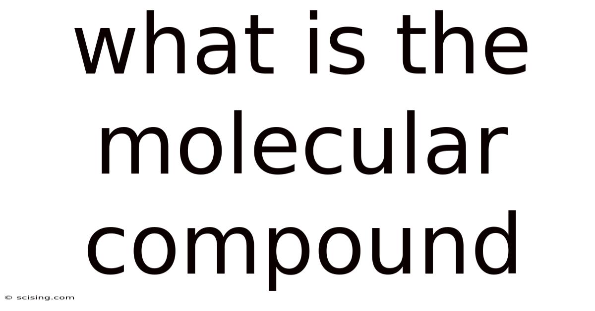 What Is The Molecular Compound