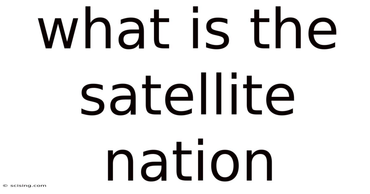 What Is The Satellite Nation