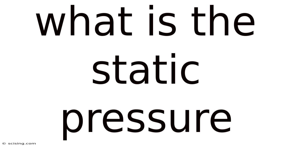 What Is The Static Pressure