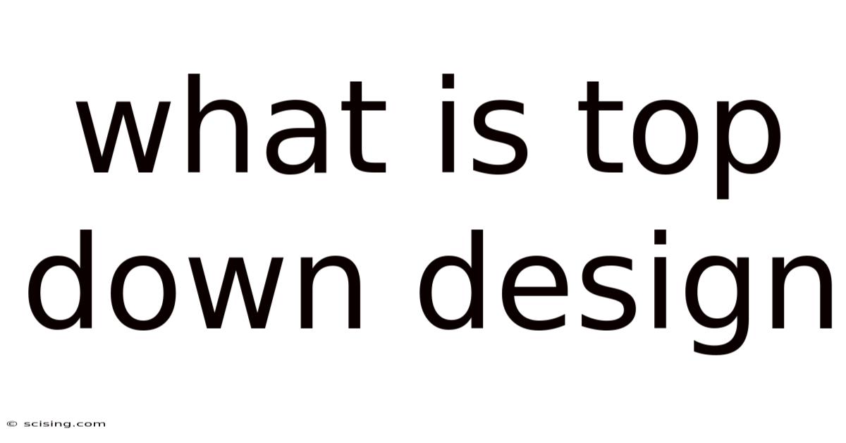 What Is Top Down Design