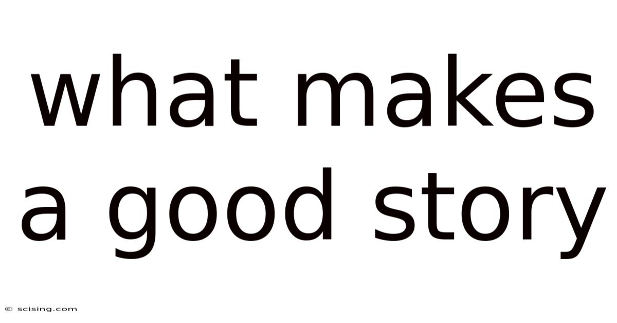 What Makes A Good Story