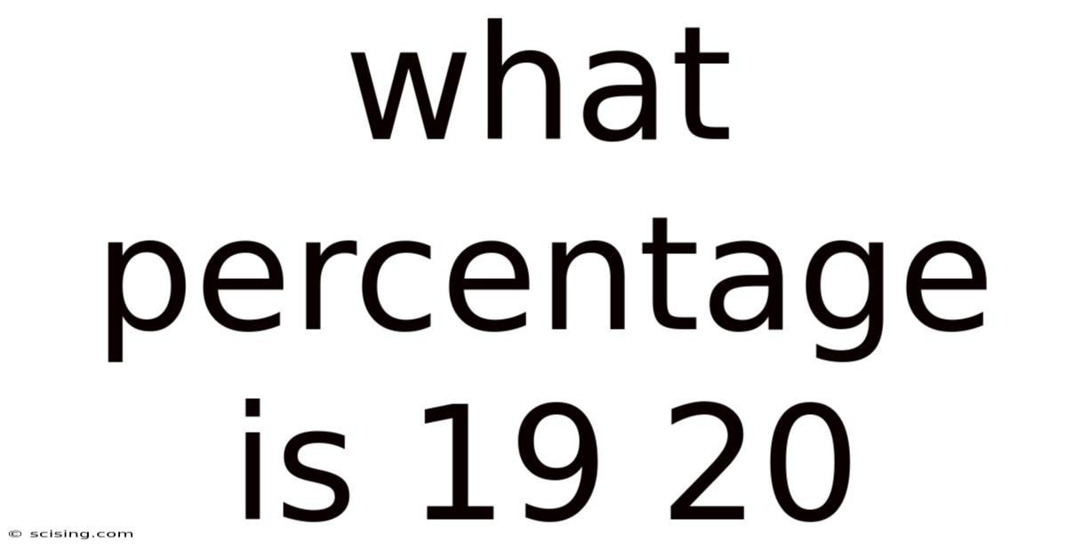 What Percentage Is 19 20