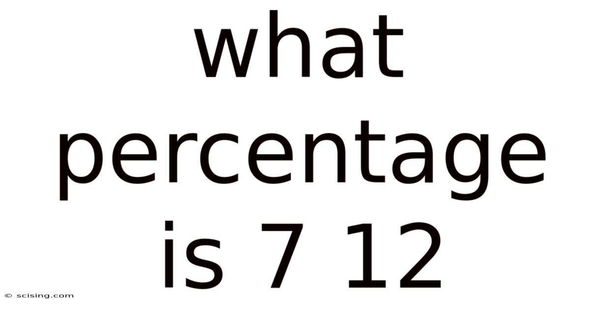 What Percentage Is 7 12