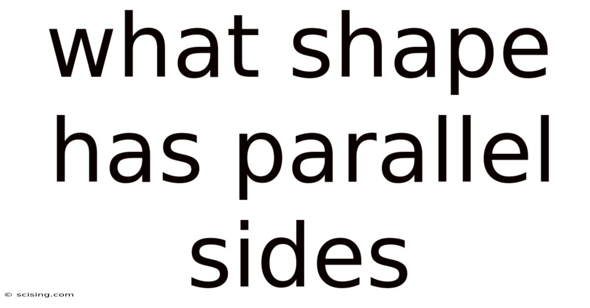 What Shape Has Parallel Sides