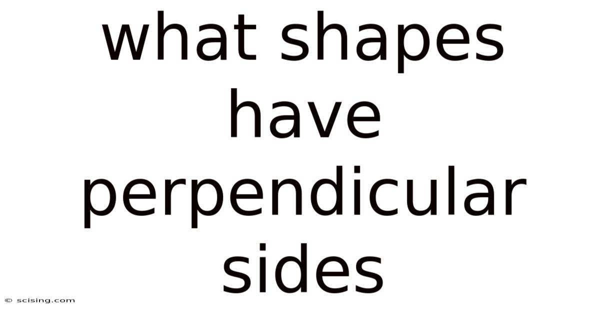 What Shapes Have Perpendicular Sides