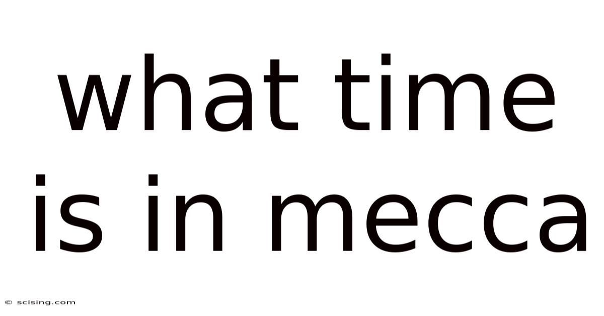 What Time Is In Mecca