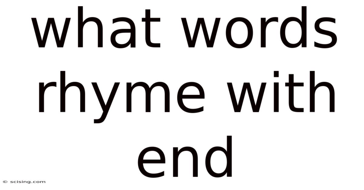 What Words Rhyme With End