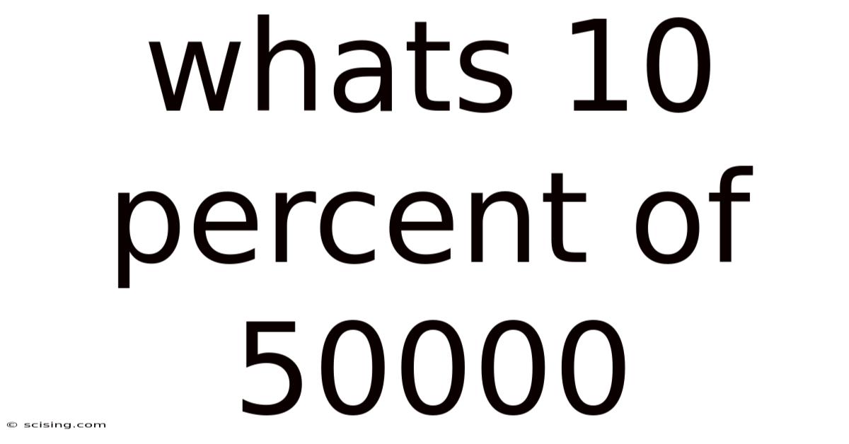 Whats 10 Percent Of 50000