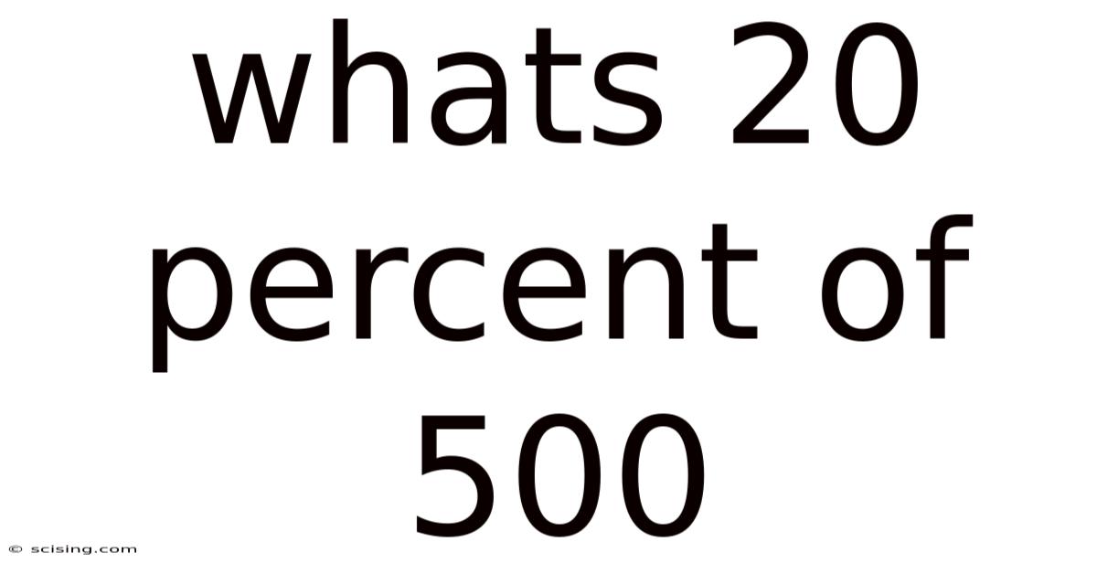 Whats 20 Percent Of 500