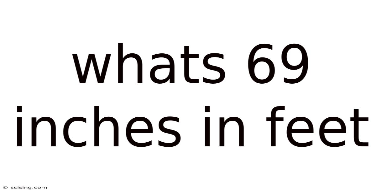 Whats 69 Inches In Feet