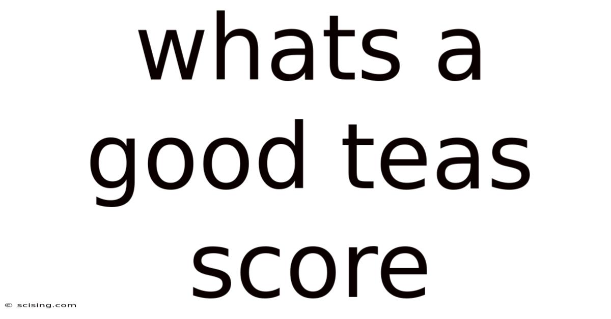 Whats A Good Teas Score