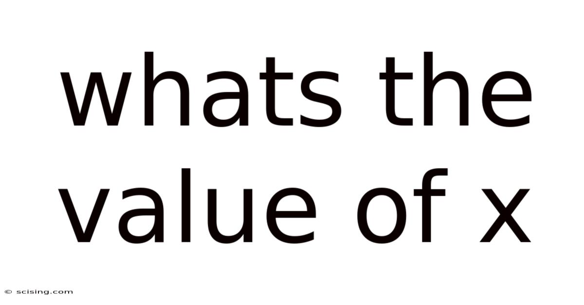 Whats The Value Of X