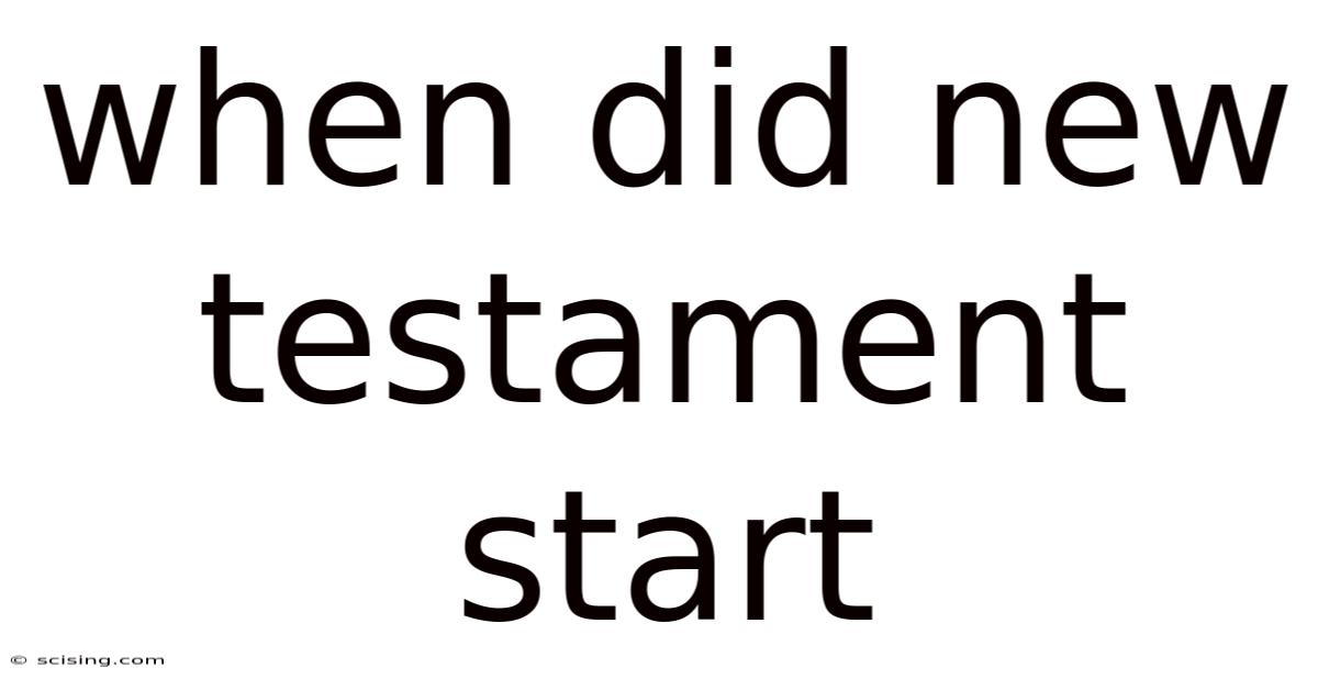 When Did New Testament Start