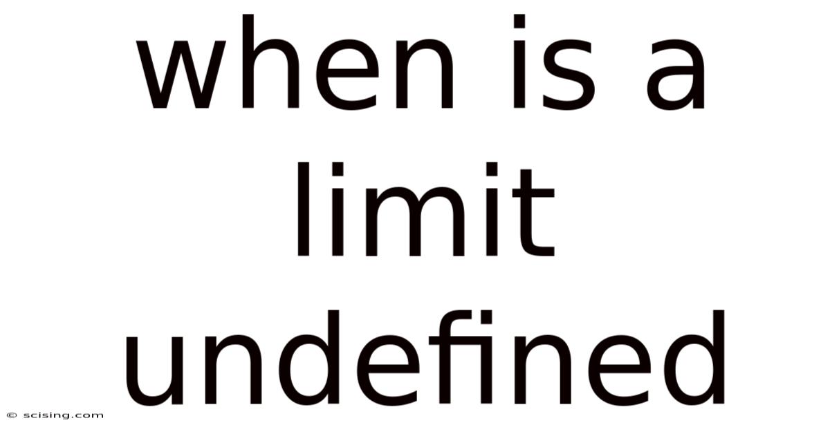 When Is A Limit Undefined