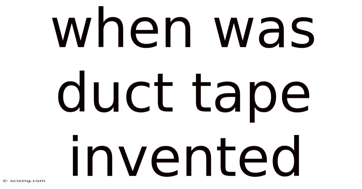 When Was Duct Tape Invented