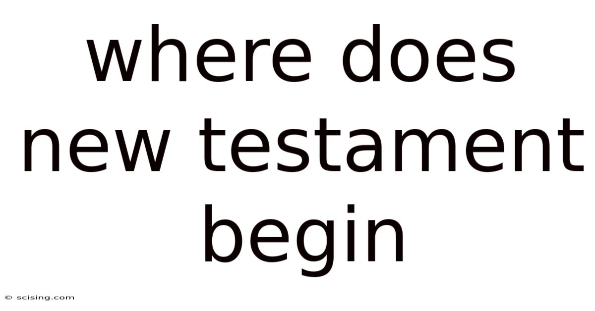 Where Does New Testament Begin