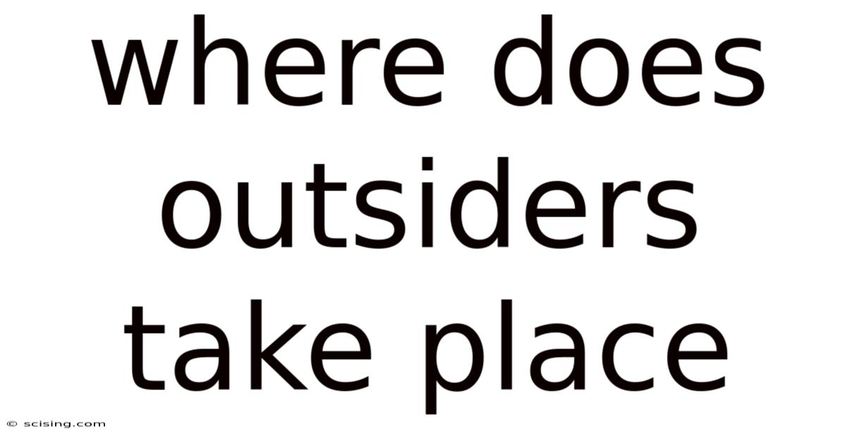 Where Does Outsiders Take Place