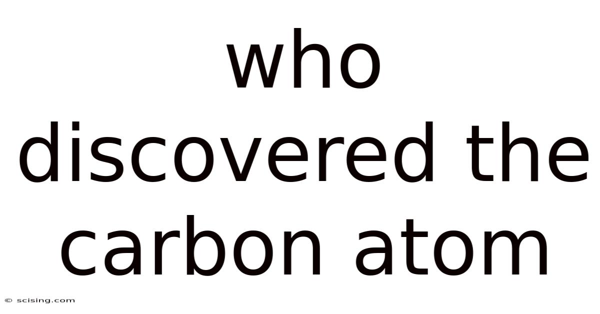Who Discovered The Carbon Atom