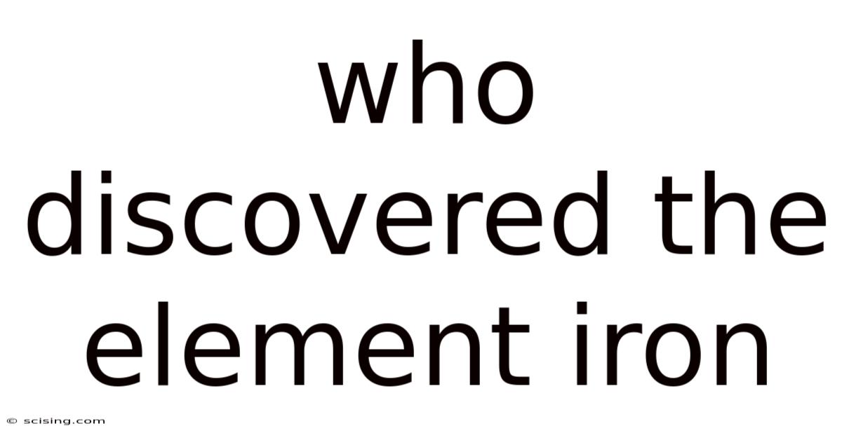 Who Discovered The Element Iron