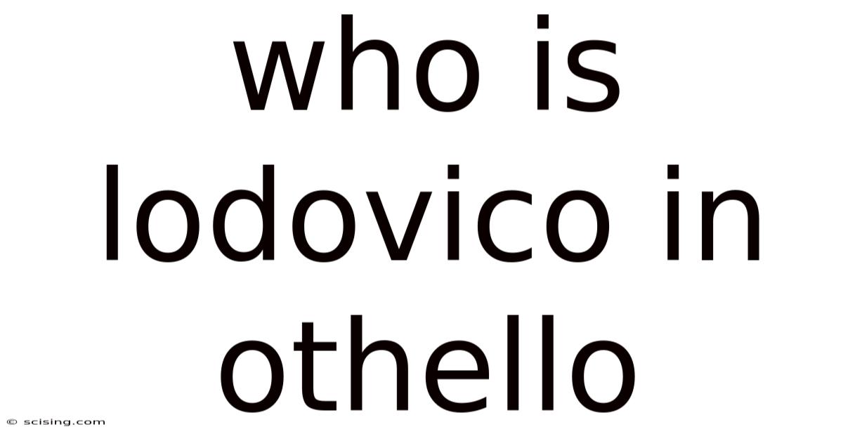 Who Is Lodovico In Othello